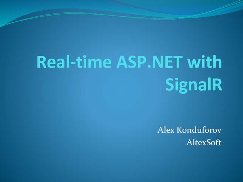 Real-time ASP.NET with SignalR
