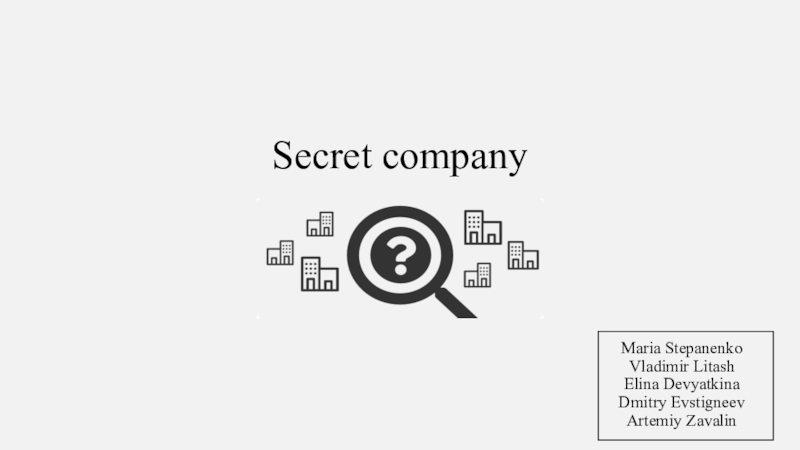 Secret company