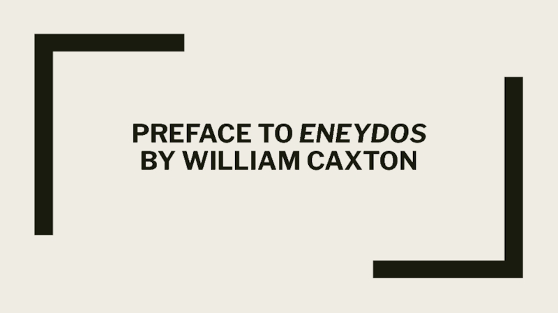 Preface to  Eneydos By William Caxton