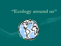 Ecology around us