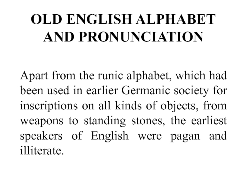 OLD ENGLISH ALPHABET AND PRONUNCIATION