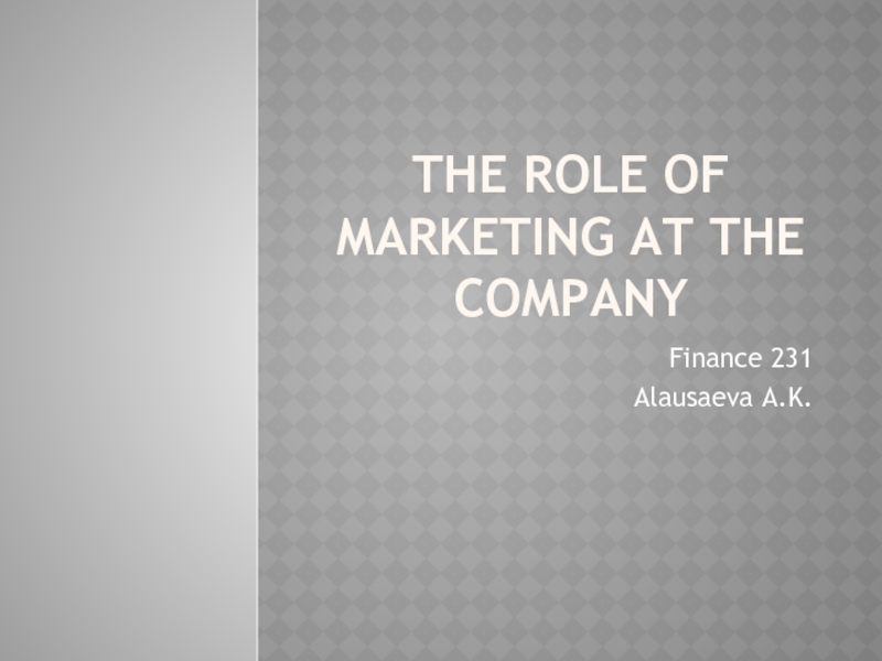The role of marketing at the company