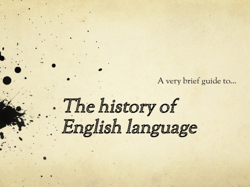 The history of English language