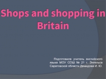 Shops and shopping in Britain (Магазины и шоппинг в Британии)