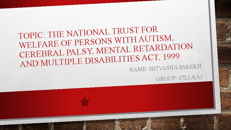 Topic: The national trust for welfare of persons with autism, cerebral palsy,